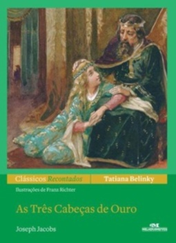 As Três Cabeças De Ouro (Clássicos Recontados)