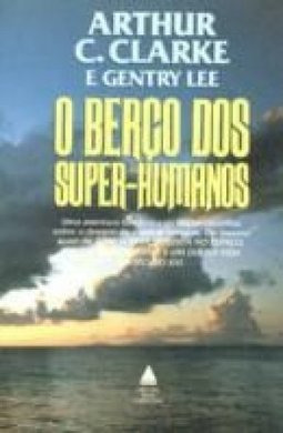 O Berço dos Super-Humanos
