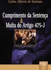 Cumprimento De Sentença E Multa Do Artigo 475-j
