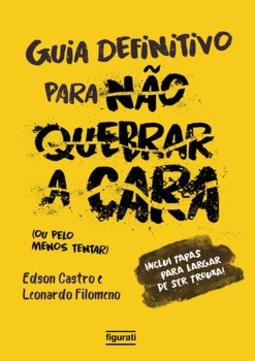 Guia definitivo para não quebrar a cara: (ou pelo menos tentar)