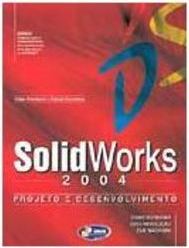 SolidWorks 2004: Projeto e Desenvolvimento
