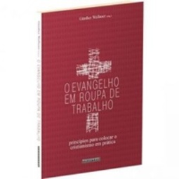 O Evangelho em Roupa de Trabalho