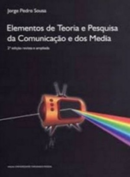 Elementos de teoria e pesquisa da comunicação e dos media