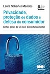 Privacidade, proteção de dados e defesa do consumidor: linhas gerais de um novo direito fundamental