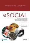 eSocial: Sistema de escrituração digital das obrigações fiscais, previdenciárias e trabalhistas - Manual prático