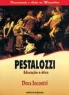Pestalozzi: Educação e Ética