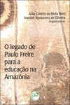O legado de Paulo Freire para a educação na Amazônia