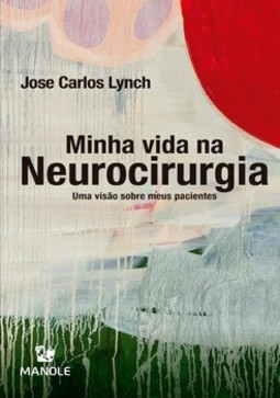 Minha vida na neurocirurgia: uma visão sobre meus pacientes