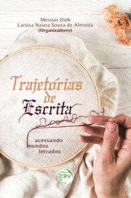 Trajetórias de escrita: acessando mundos letrados