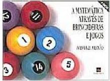 A Matemática Através de Brincadeiras e Jogos