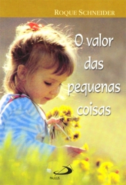 O valor das pequenas coisas