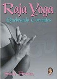 Raja Yoga: Quebrando Correntes