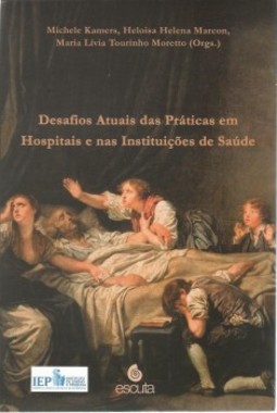 Desafios atuais das práticas em hospitais e nas instituições de saúde