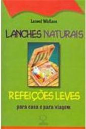 Lanches naturais e refeições leves: Para casa e para viagem
