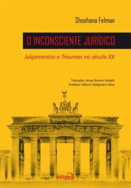 O inconsciente jurídico: julgamentos e traumas no século XX