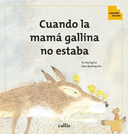 Cuando la Mamá Gallina no Estaba