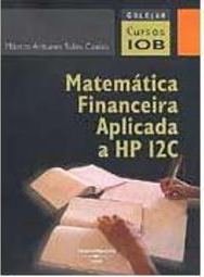 Matemática Financeira Aplicada a HP 12C