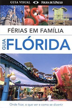 FERIAS EM FAMILIA - GUIA FLORIDA
