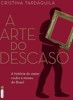 A ARTE DO DESCASO