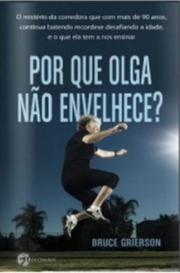 POR QUE OLGA NÃO ENVELHECE? #1