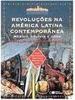Revoluções na América Latina Contemporânea: México, Bolívia e Cuba