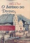 Império do Divino: Festas Religiosas e Cultura Popular no RJ.1830-1900