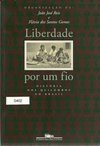 Liberdade por um Fio: História dos Quilombos no Brasil