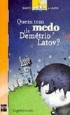 Quem Tem Medo de Demétrio Latov?