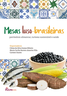 Mesas luso-brasileiras: patrimônio alimentar, turismo sustentável e saúde
