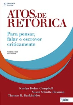 Atos de retórica: para pensar, falar e escrever criticamente