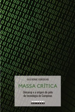 Massa crítica: Unicamp e a origem do polo de tecnologia de Campinas