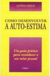 Como Desenvolver a Auto-Estima