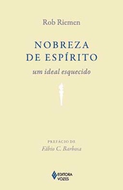 Nobreza de espírito: um ideal esquecido