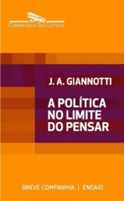 A política no limite do pensar (Breve Companhia)
