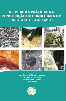 Atividades práticas na construção do conhecimento: da sala de aula ao campo