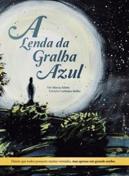 A LENDA DA GRALHA AZUL