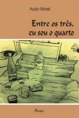 Entre os três, eu sou o quarto