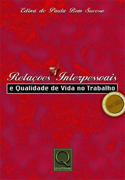 Relações interpessoais e qualidade de vida no trabalho 