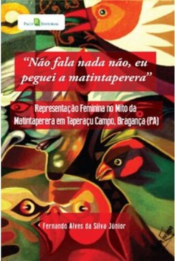 Não fala nada não, eu peguei a matintaperera