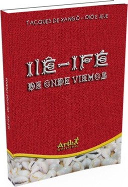 Ilê - Ifé – De onde viemos
