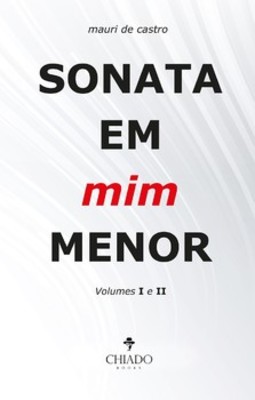 Sonata em mim menor: volumes I e II