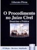 O Procedimento no Juízo Cível: Doutrina e Prática