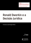 Ronald Dworkin e a decisão jurídica
