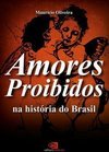 Amores Proibidos na História do Brasil