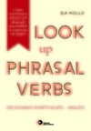 Look up phrasal verbs: Dicionário português/inglês - Como encontrar o phrasal verb adequado para melhor se expressar