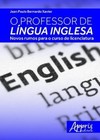 O professor de língua inglesa: novos rumos para o curso de licenciatura