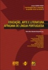 Educacao, Arte E Literatura Africana De Lingua Portuguesa (Sempre Negro #2)