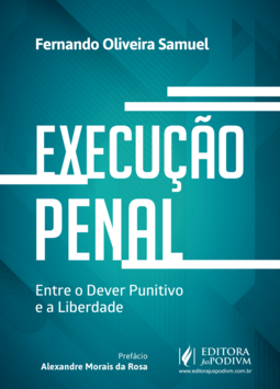 Execução penal: entre o dever punitivo e a liberdade