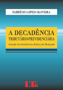 A decadência tributário-previdenciária