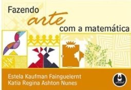 Fazendo Arte com a Matemática